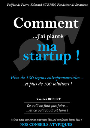 Comment j'ai planté ma startup - Yannick Robert