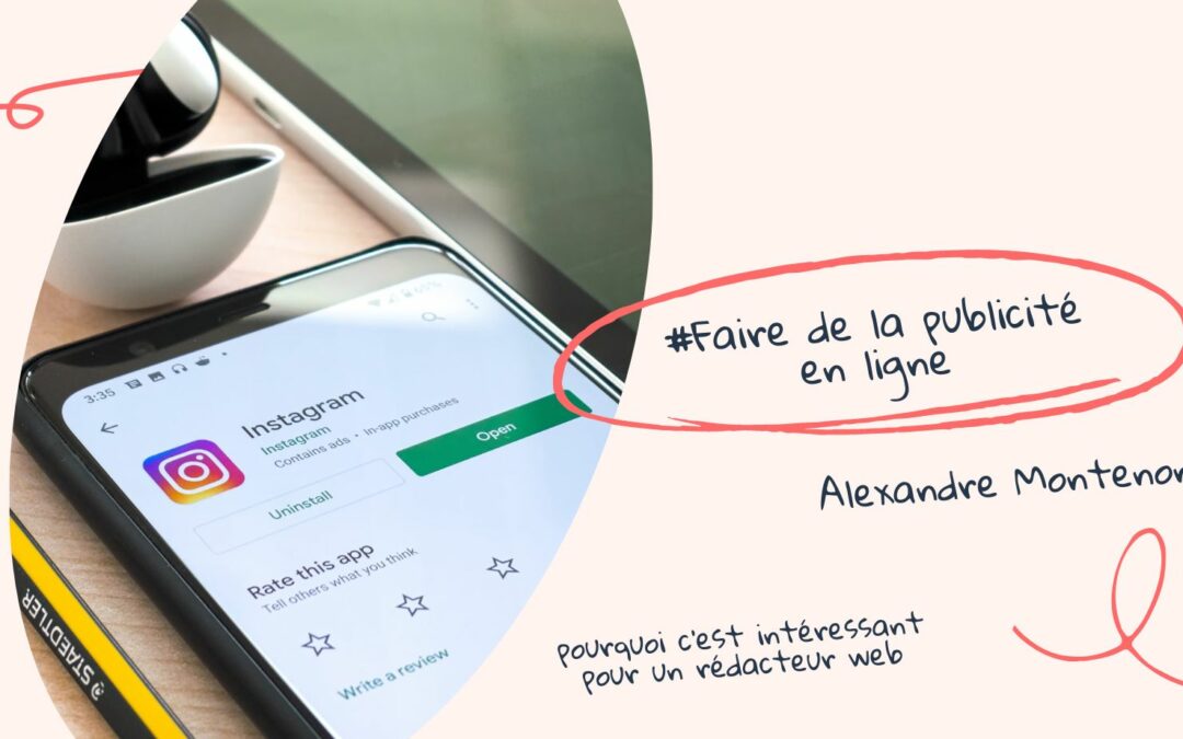 Devenir rédacteur web : pourquoi c’est intéressant de faire de la publicité en ligne